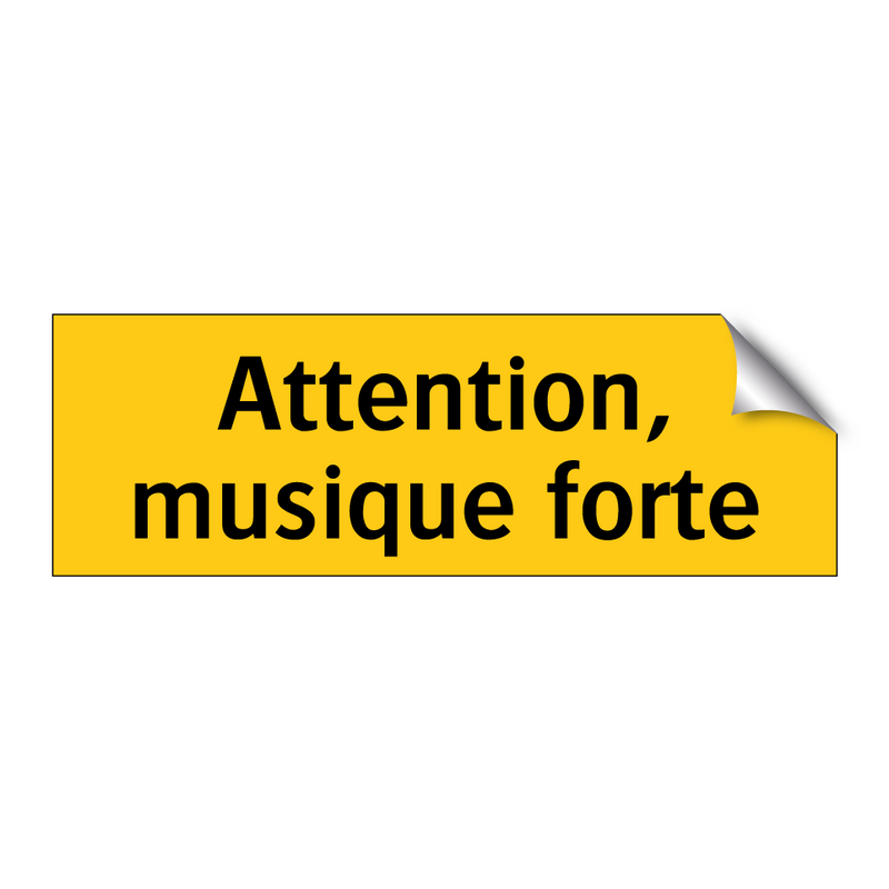 Attention, musique forte