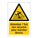 Attention ! Toit non sécurisé pour marcher dessus