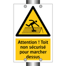 Attention ! Toit non sécurisé pour marcher dessus