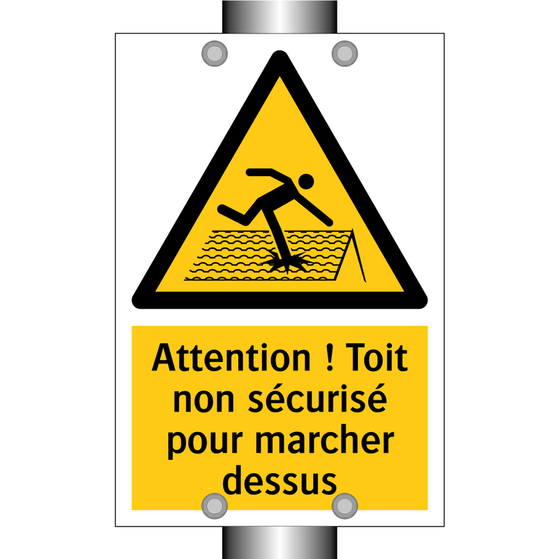 Attention ! Toit non sécurisé pour marcher dessus
