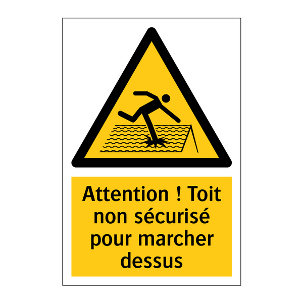 Attention ! Toit non sécurisé pour marcher dessus