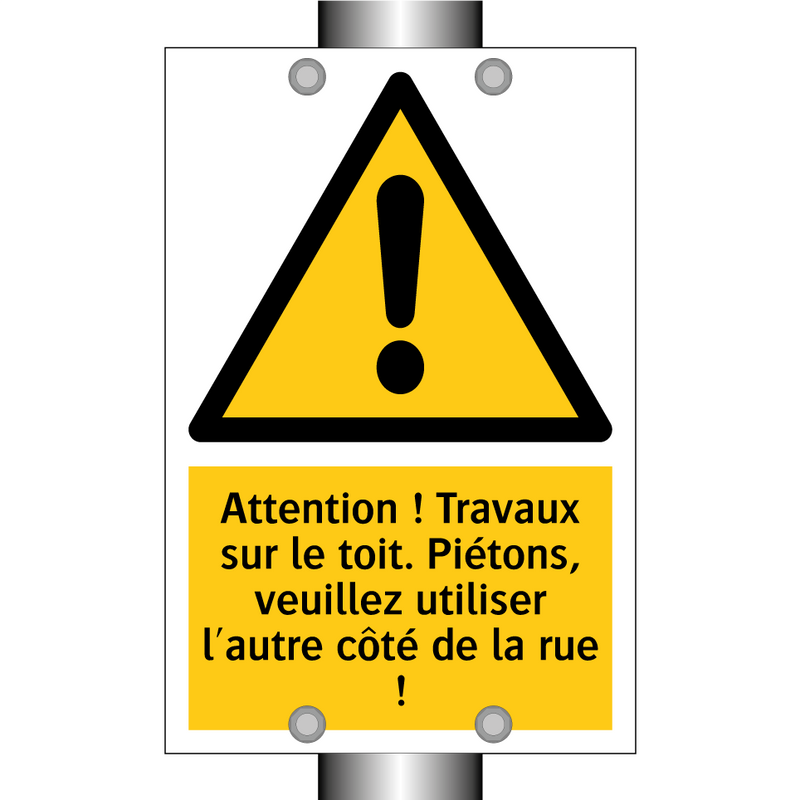 Attention ! Travaux sur le toit. Piétons, veuillez utiliser l'autre côté de la rue !