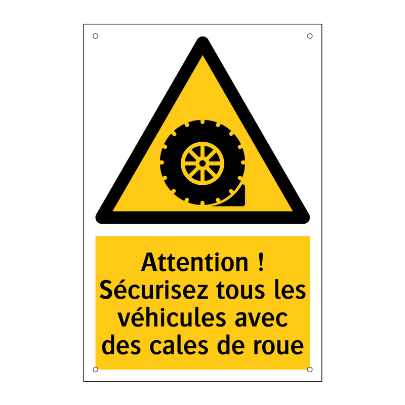 Attention ! Sécurisez tous les véhicules avec des cales de roue