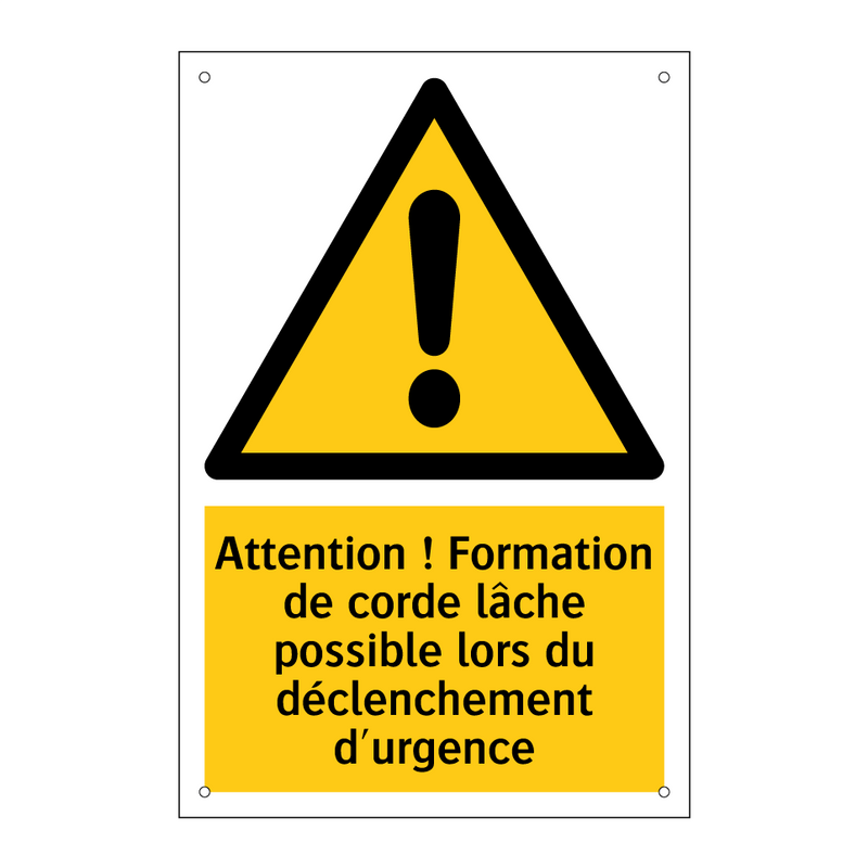 Attention ! Formation de corde lâche possible lors du déclenchement d'urgence
