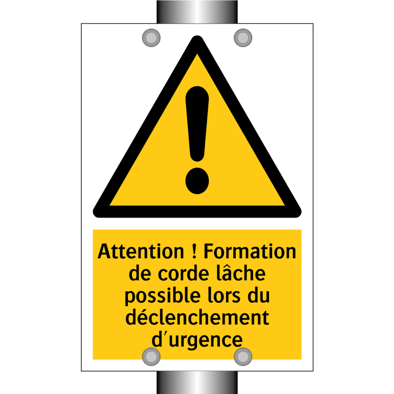 Attention ! Formation de corde lâche possible lors du déclenchement d'urgence