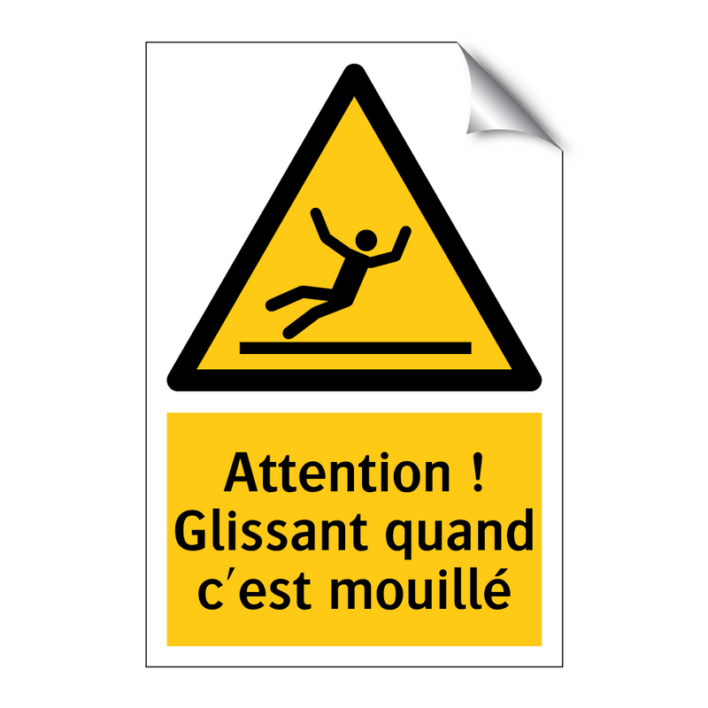 Attention ! Glissant quand c'est mouillé