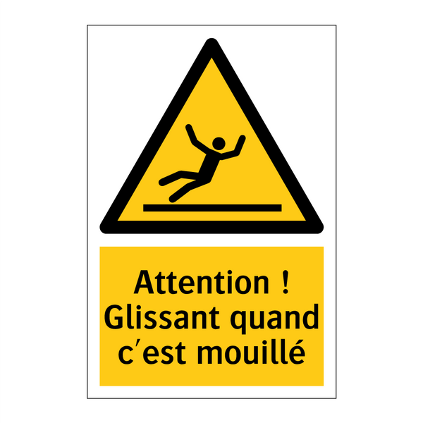 Attention ! Glissant quand c'est mouillé