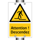 Attention ! Descendez