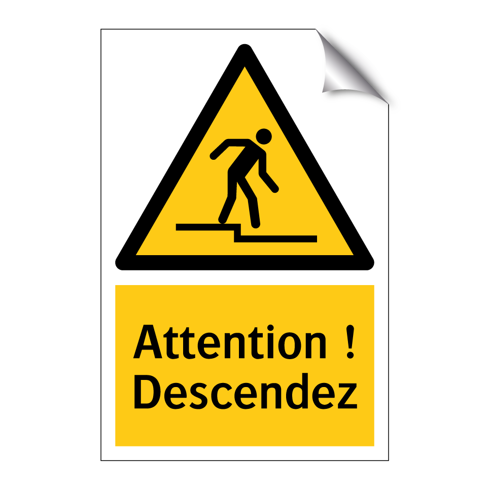 Attention ! Descendez