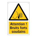 Attention ! Bruits forts soudains