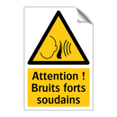 Attention ! Bruits forts soudains