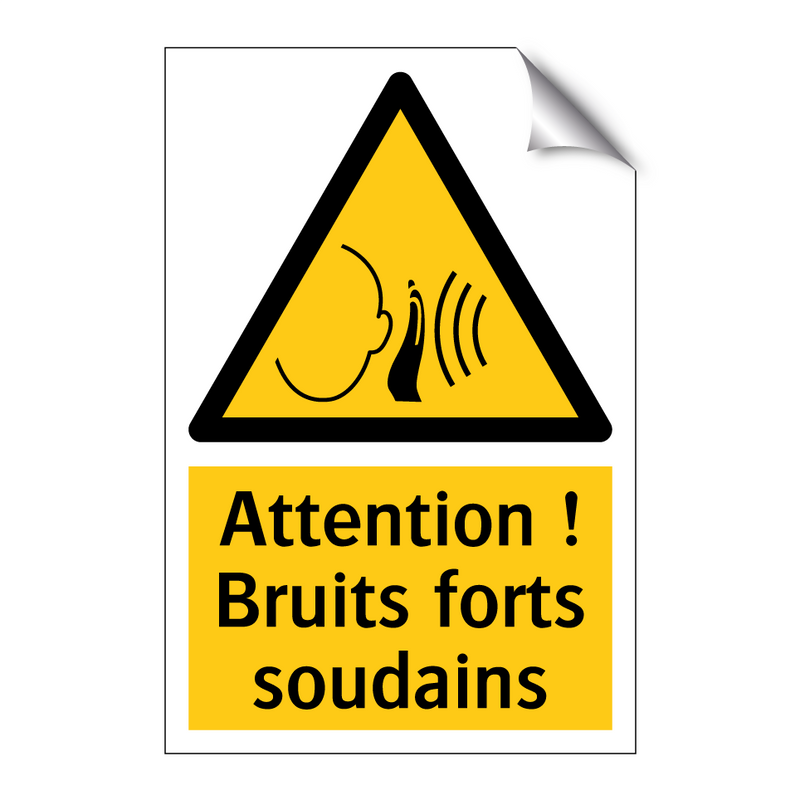 Attention ! Bruits forts soudains