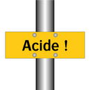Acide !
