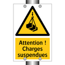 Attention ! Charges suspendues