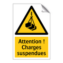 Attention ! Charges suspendues