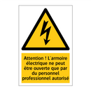 Attention ! L'armoire électrique ne peut être ouverte que par du personnel professionnel autorisé