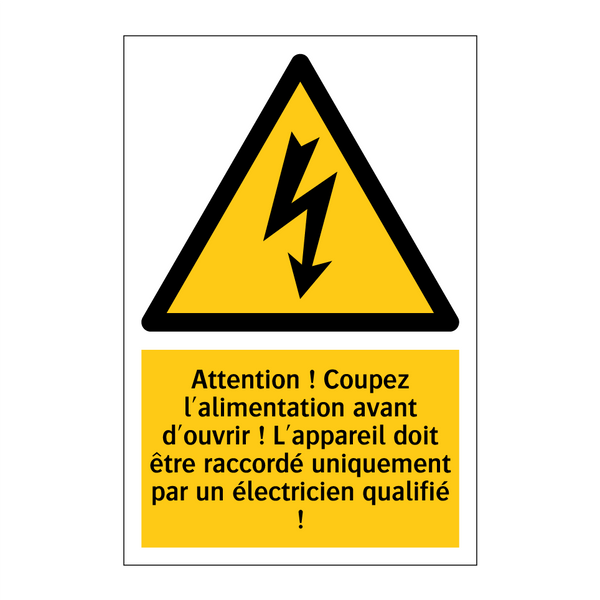 Attention ! Coupez l'alimentation avant d'ouvrir ! L'appareil doit être raccordé uniquement par un électricien qualifié !