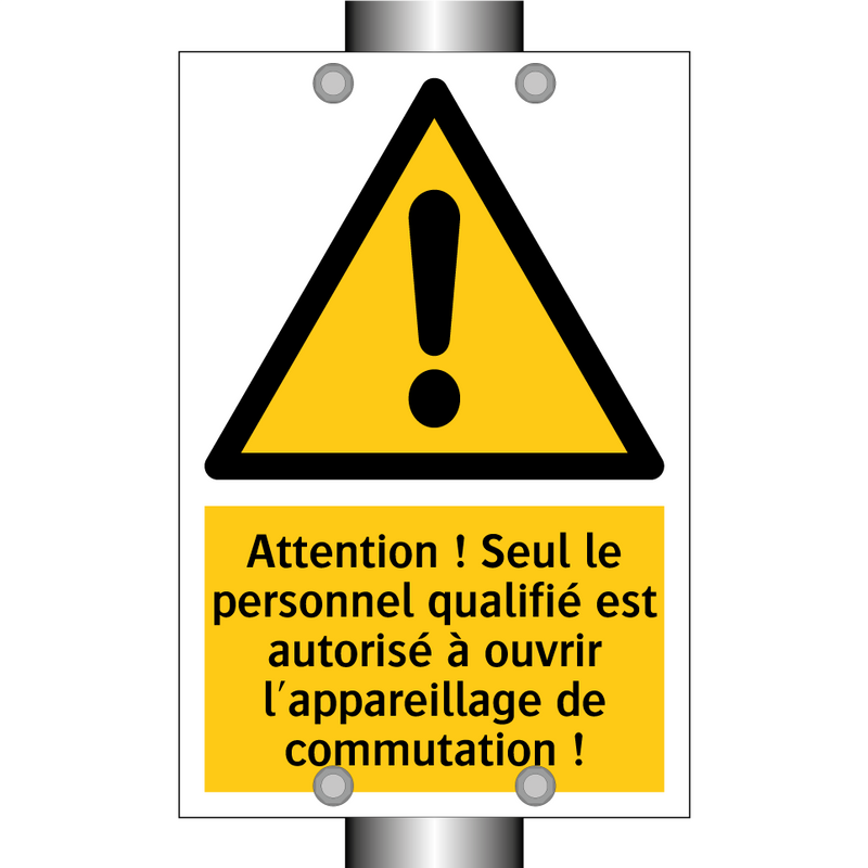 Attention ! Seul le personnel qualifié est autorisé à ouvrir l'appareillage de commutation !