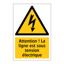 Attention ! La ligne est sous tension électrique