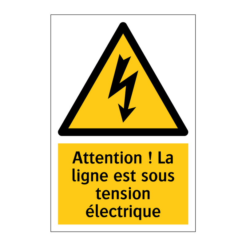 Attention ! La ligne est sous tension électrique