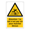 Attention ! Le toit n'est pas sûr pour marcher dessus