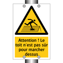 Attention ! Le toit n'est pas sûr pour marcher dessus