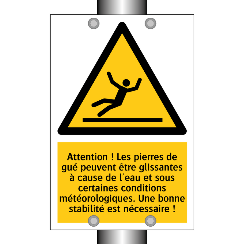 Attention ! Les pierres de gué peuvent être glissantes à cause de l'eau et sous certaines conditions météorologiques. Une bonne stabilité est nécessaire !