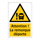 Attention ! La remorque déporte