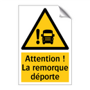 Attention ! La remorque déporte