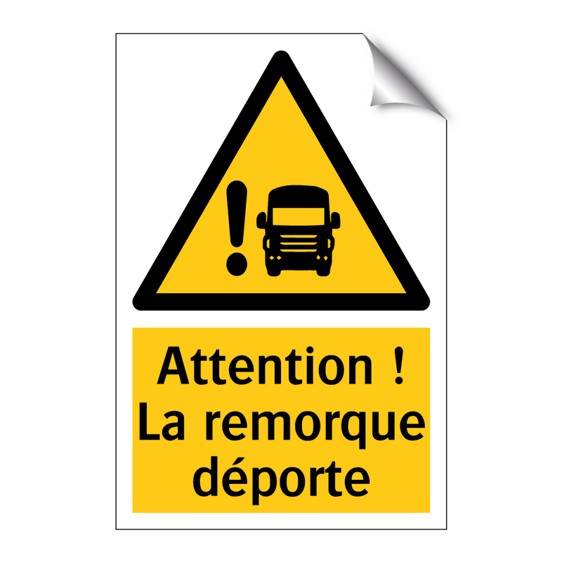 Attention ! La remorque déporte