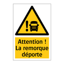 Attention ! La remorque déporte