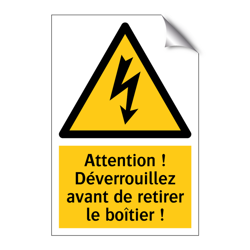 Attention ! Déverrouillez avant de retirer le boîtier !