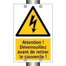 Attention ! Déverrouillez avant de retirer le couvercle !