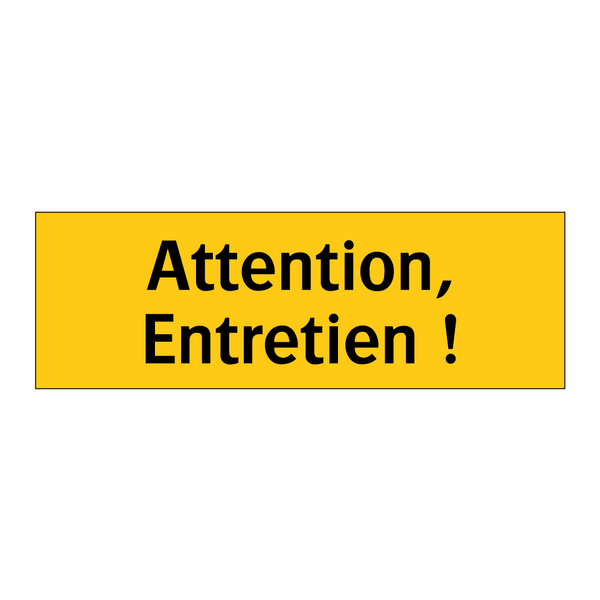 Attention, Entretien !