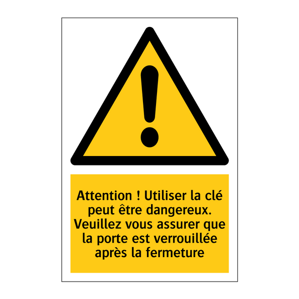 Attention ! Utiliser la clé peut être dangereux. Veuillez vous assurer que la porte est verrouillée après la fermeture