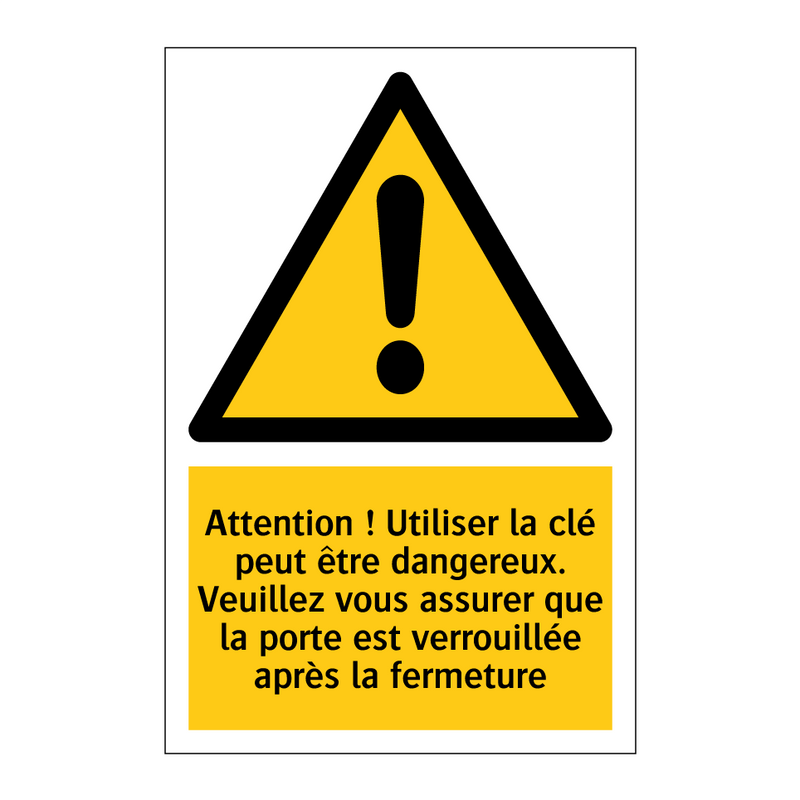Attention ! Utiliser la clé peut être dangereux. Veuillez vous assurer que la porte est verrouillée après la fermeture