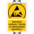 Attention cochons ! Entrée et alimentation interdites !