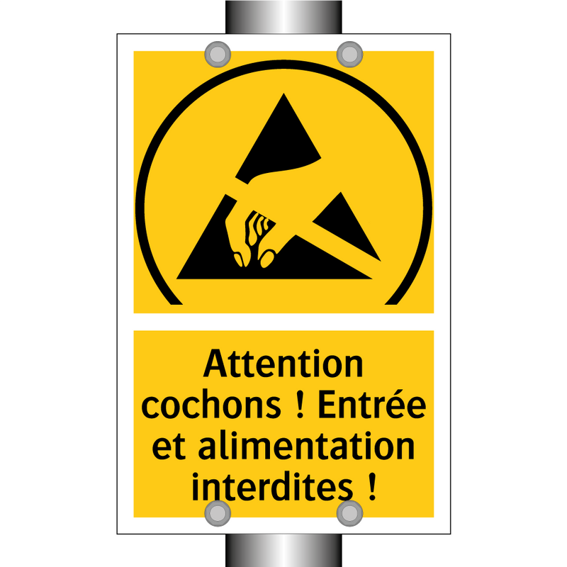 Attention cochons ! Entrée et alimentation interdites !