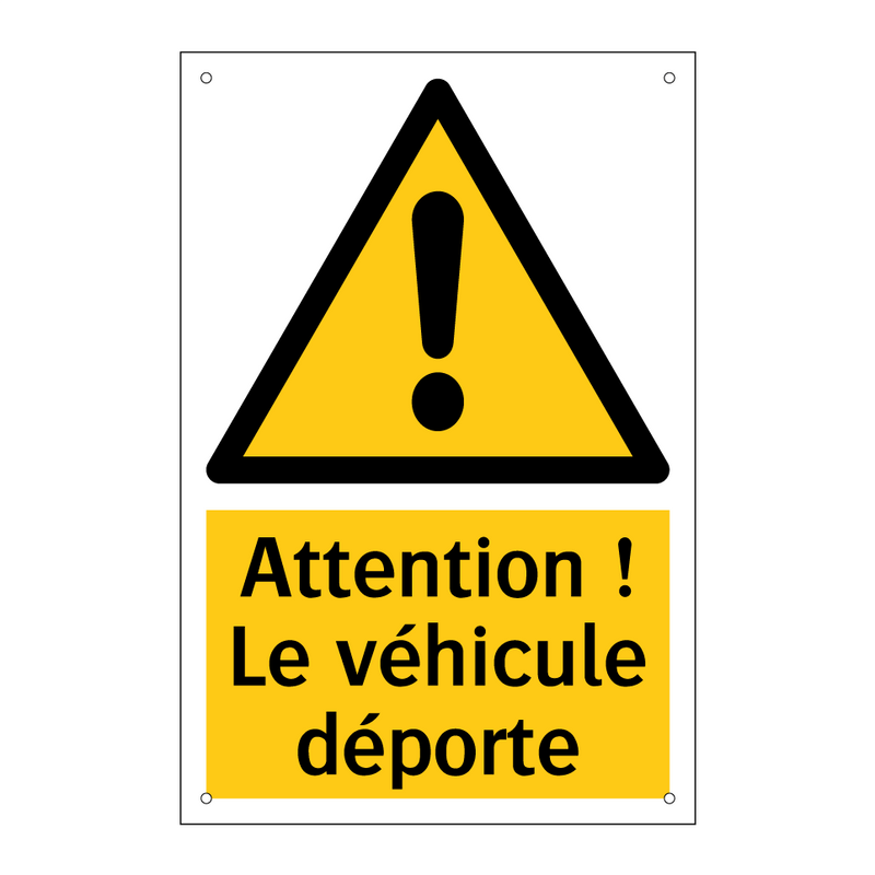Attention ! Le véhicule déporte