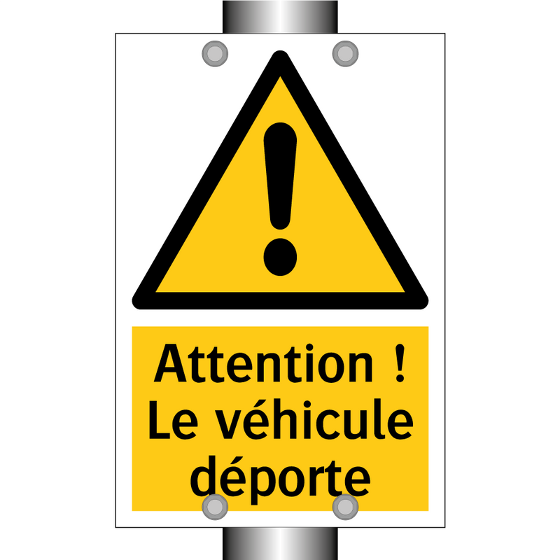 Attention ! Le véhicule déporte