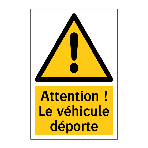 Attention ! Le véhicule déporte