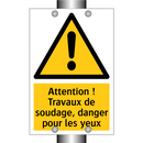 Attention ! Travaux de soudage, danger pour les yeux