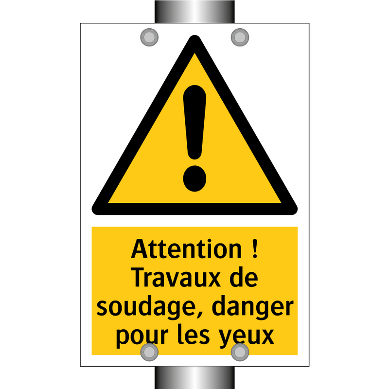 Attention ! Travaux de soudage, danger pour les yeux