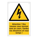 Attention ! Des travaux sous tension sont en cours. Gardez vos distances en tout temps !