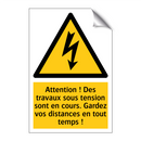 Attention ! Des travaux sous tension sont en cours. Gardez vos distances en tout temps !
