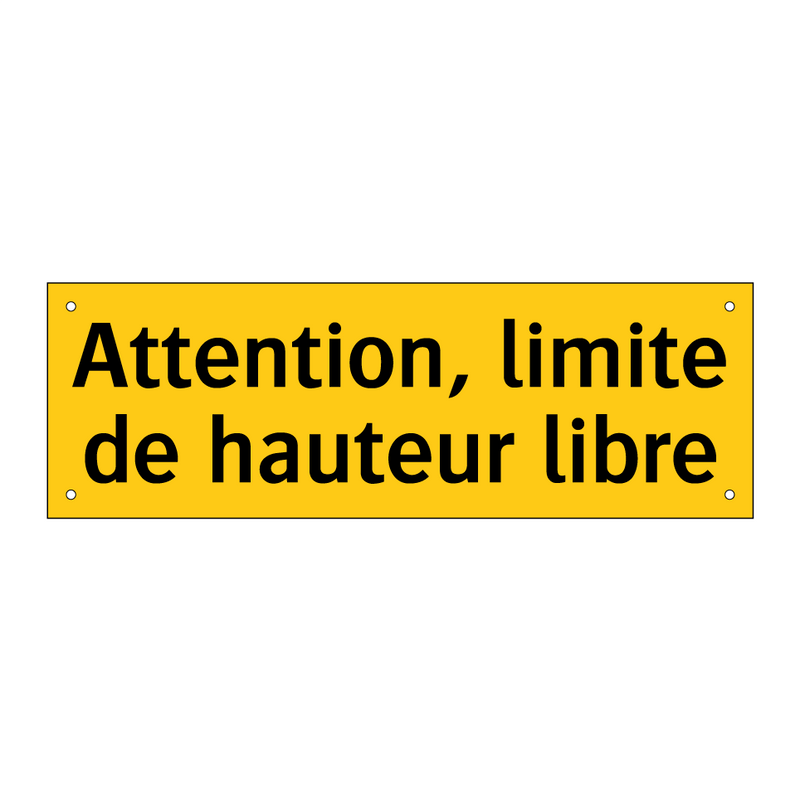 Attention, limite de hauteur libre