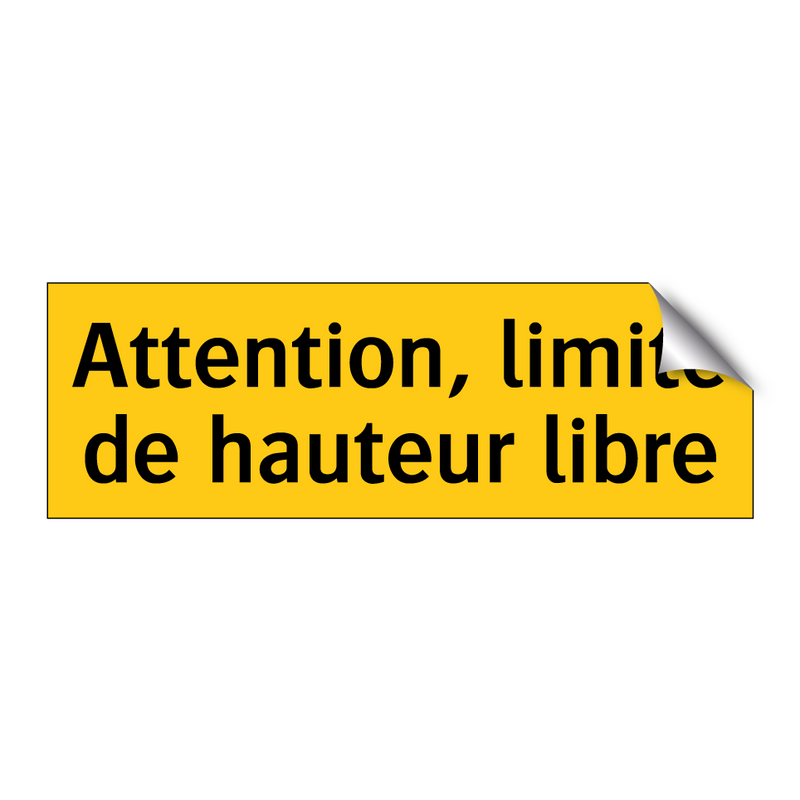 Attention, limite de hauteur libre