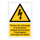 Travaux de nettoyage et d'entretien uniquement lorsque l'interrupteur principal est éteint