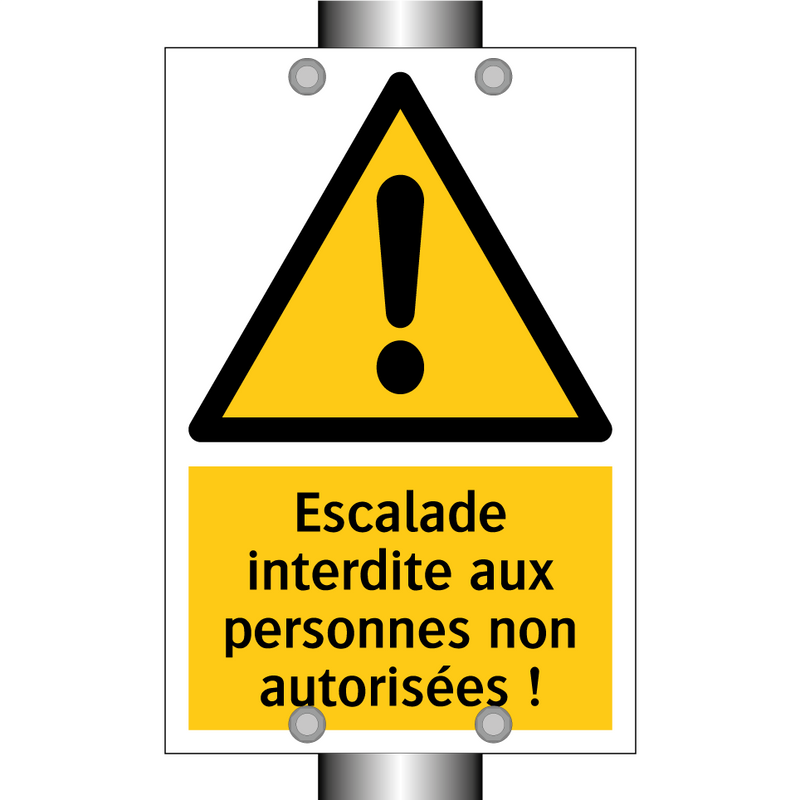 Escalade interdite aux personnes non autorisées !