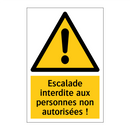 Escalade interdite aux personnes non autorisées !